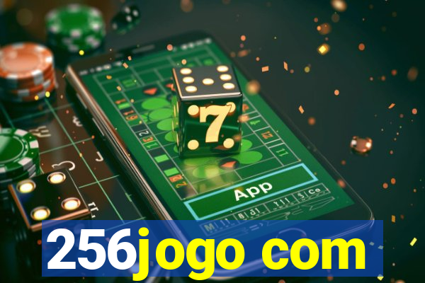 256jogo com